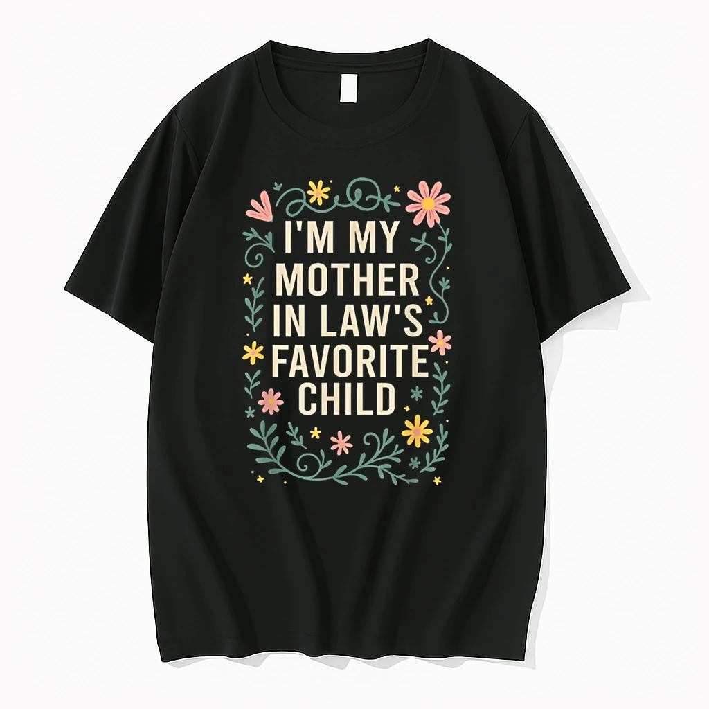 Im My Mother In Laws Favorite Child Funny Son In Law Shirts