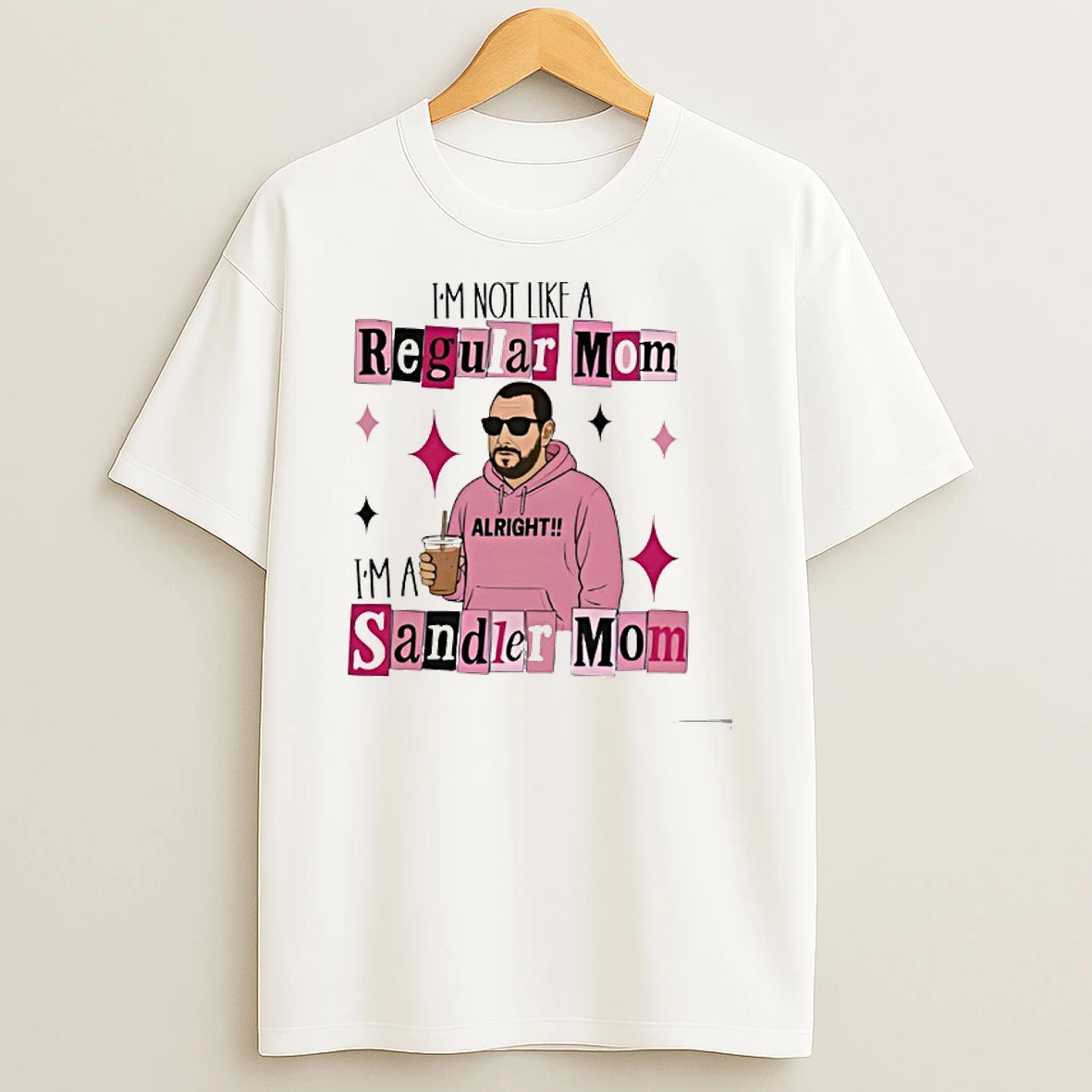 Im Not A Regular Mom Im A Sandler Shirts