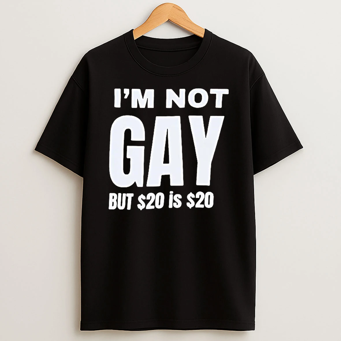 Im Not Gay But 20 Is 20 Graphic Shirts
