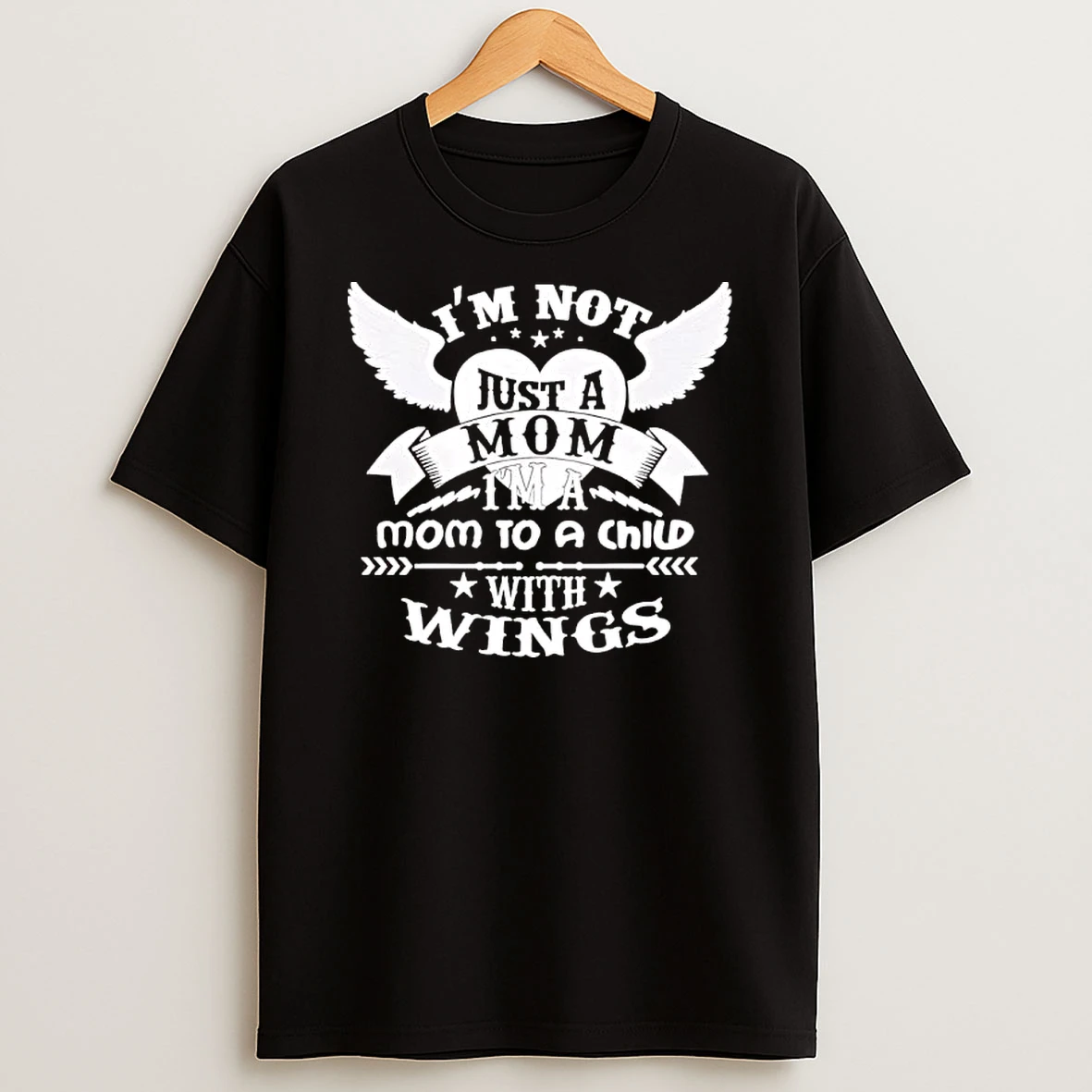Im Not Just A Mom Im A Mom To A Child With Wings Black Shirts