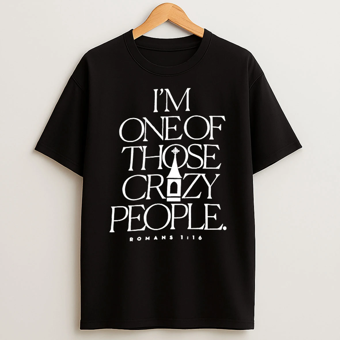 Im One Of Those Crazy People Shirts