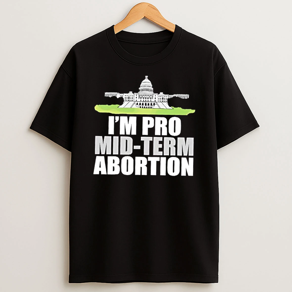 Im Pro Mid Term Abortion Shirts