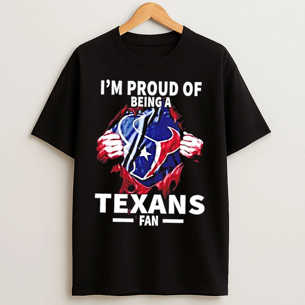Im Proud Of Being A Houston Texans Fan T Shirts