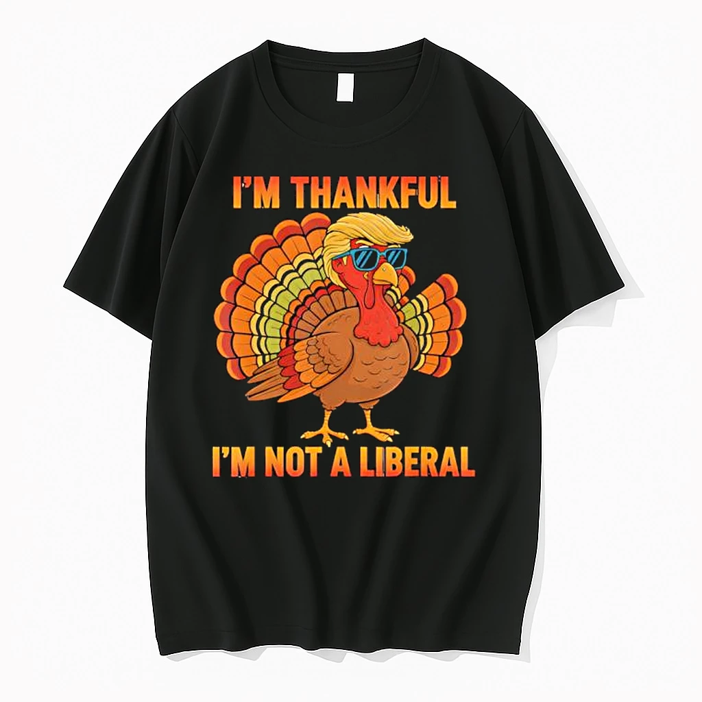 Im Thankful Im Not A Liberal Trump Thanksgiving Shirts