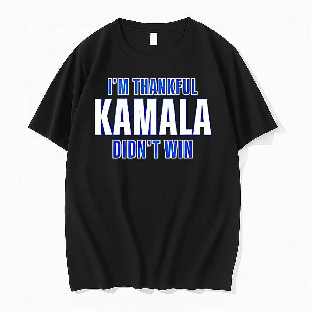 Im Thankful Kamala Didnt Win Shirts