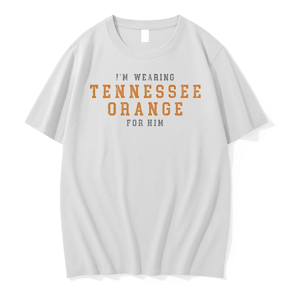 Im Wearing Tennessee Orange For Him Shirts
