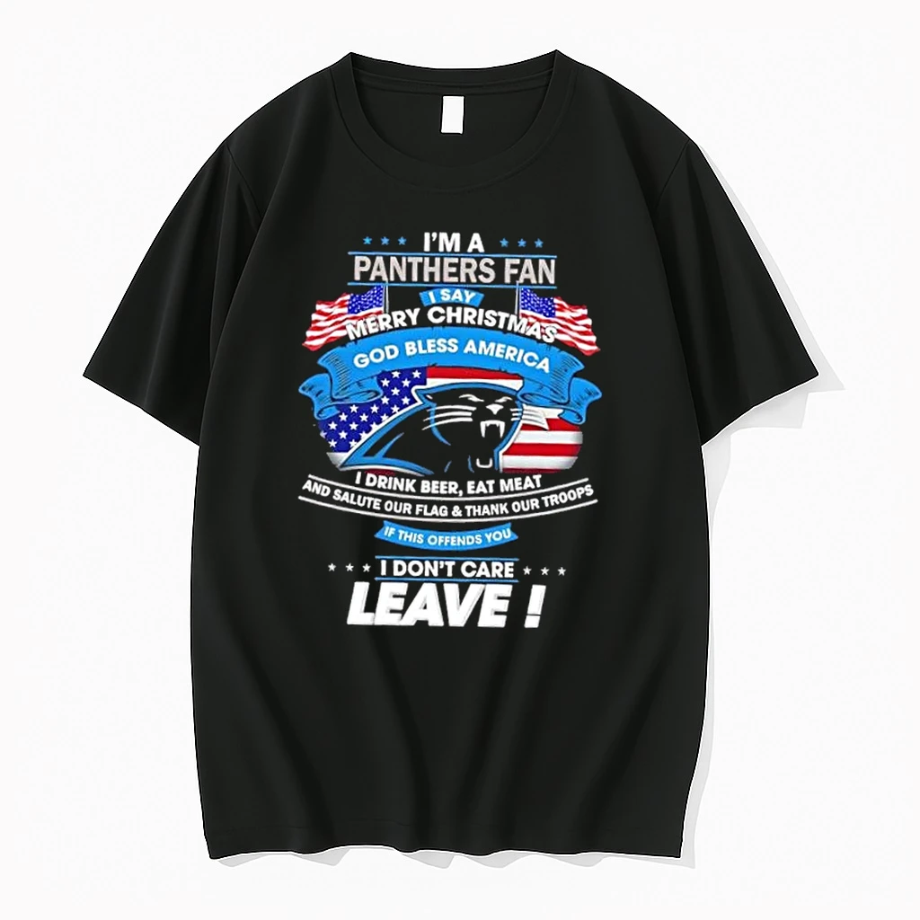 Im A Carolina Panthers Fan I Say Merry Christmas God Bless America I Dont Care Leave Shirts