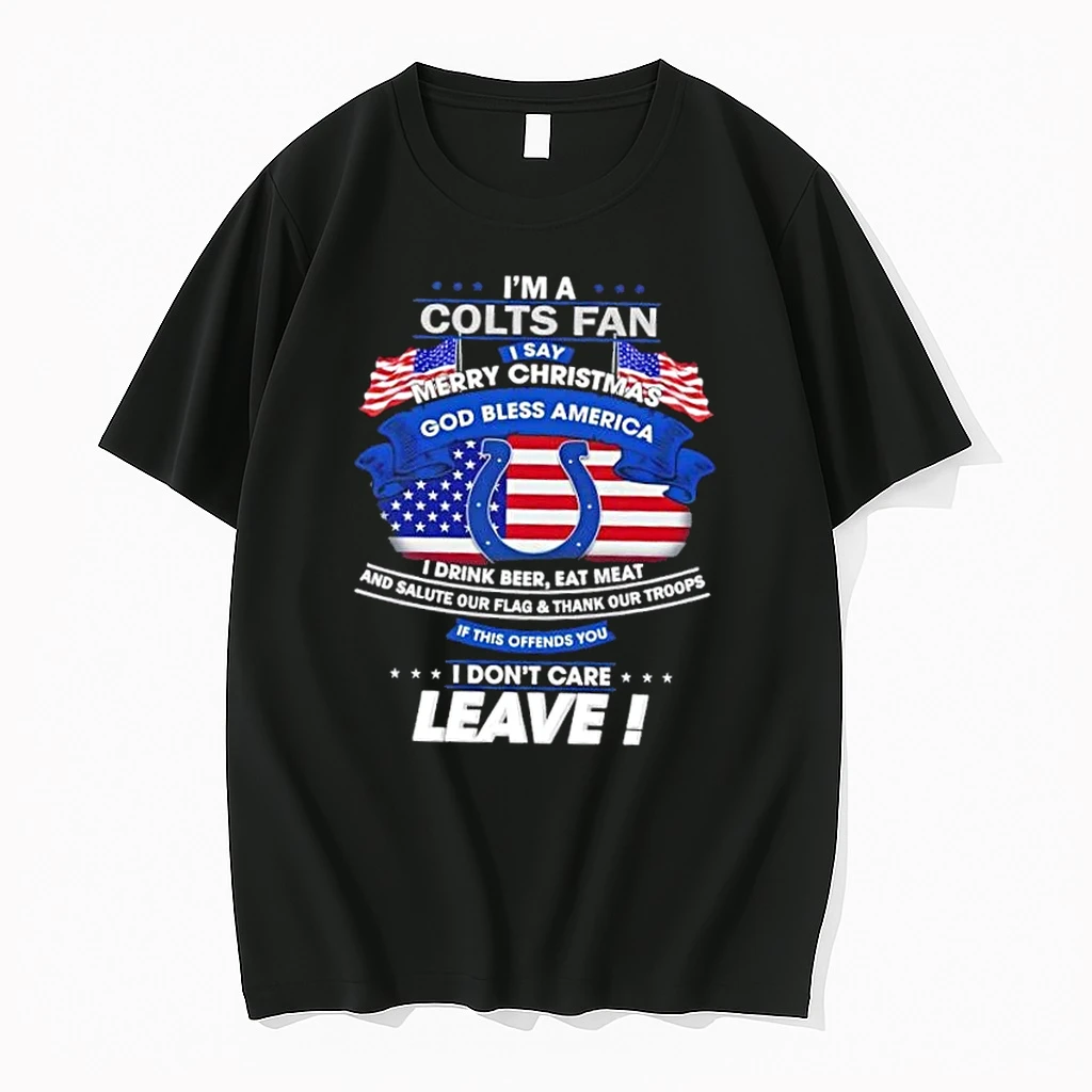 Im A Indianapolis Colts Fan I Say Merry Christmas God Bless America I Dont Care Leave Shirts