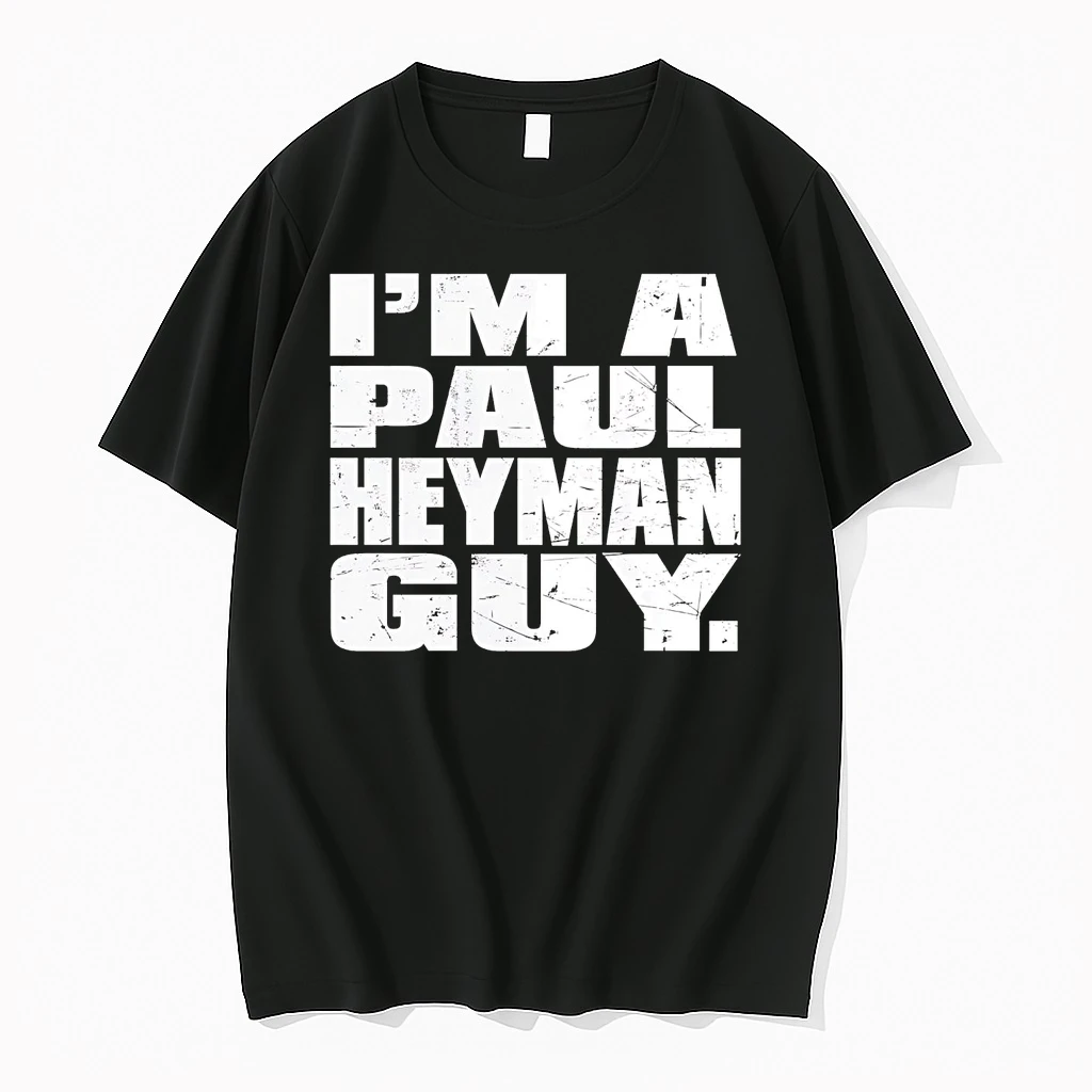 Im A Paul Heyman Guy Shirts