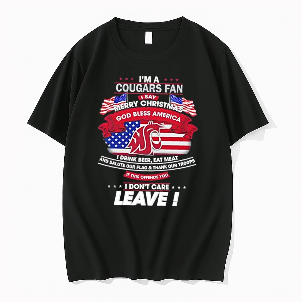 Im A Washington State Cougars Fan I Say Merry Christmas God Bless America I Dont Care Leave Shirts