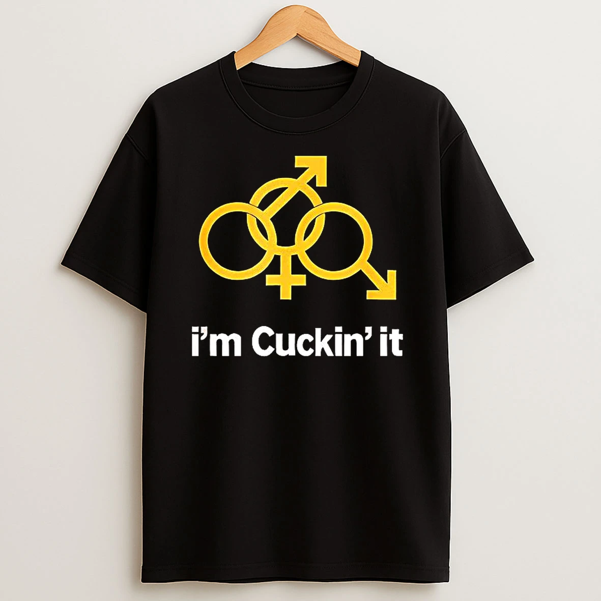 Im Cuckin It Shirts