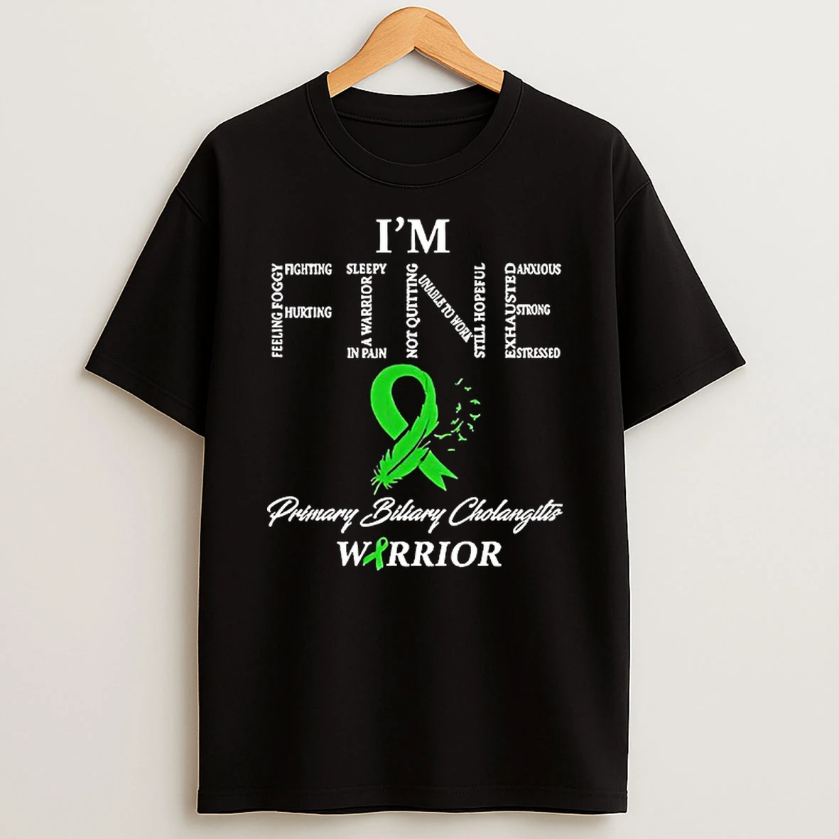 Im Fine Primary Biliary Cholangitis Warrior Shirts