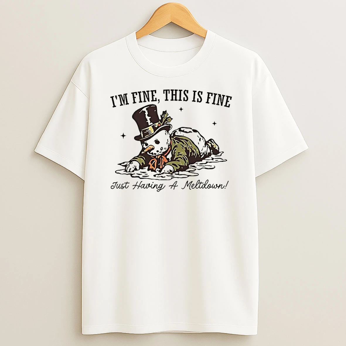 Im Fine This Is Fine Just Having A Meltdown Snowman Shirts