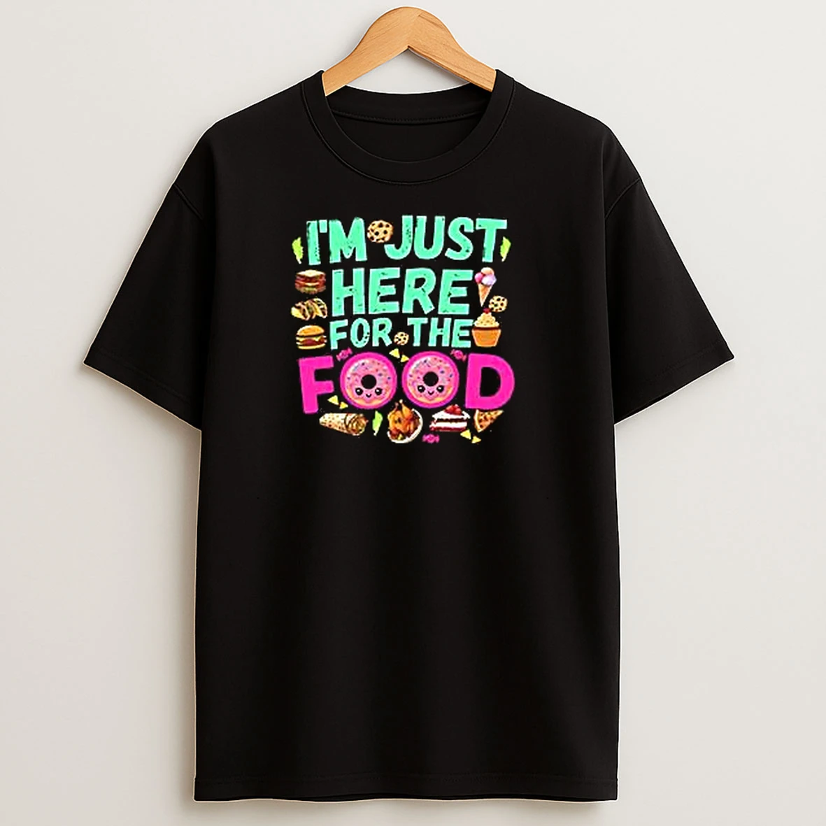 Im Just Here For The Food Pride T Shirts