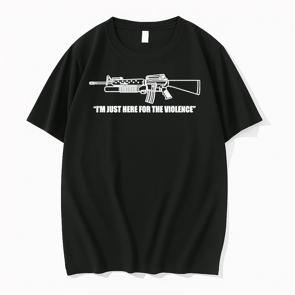 Im Just Here For The Violence Gun Shirts