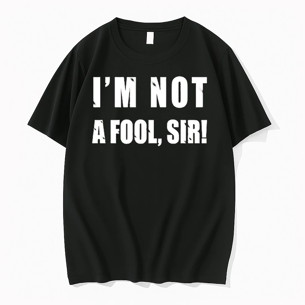 Im Not A Fool Sir Vintage Shirts