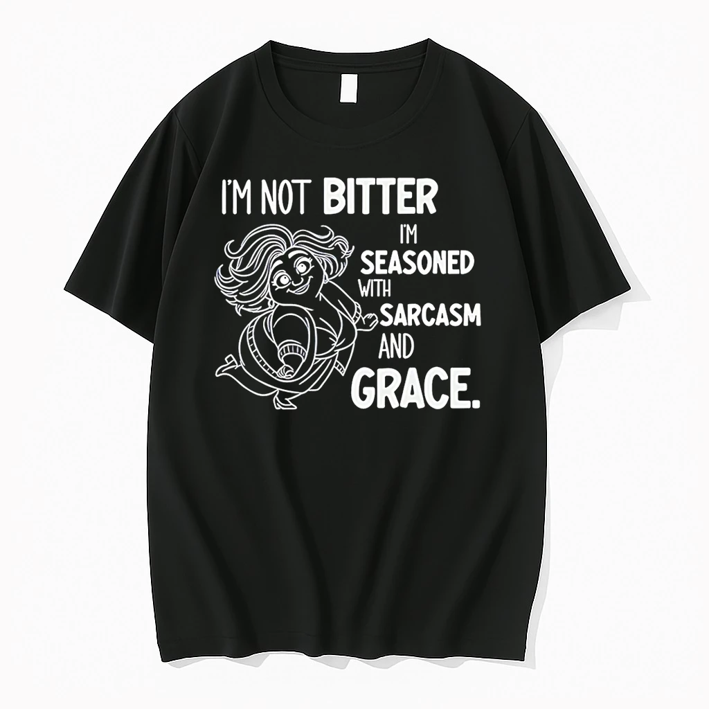 Im Not Bitter Im Seasoned With Sarcasm And Grace Shirts