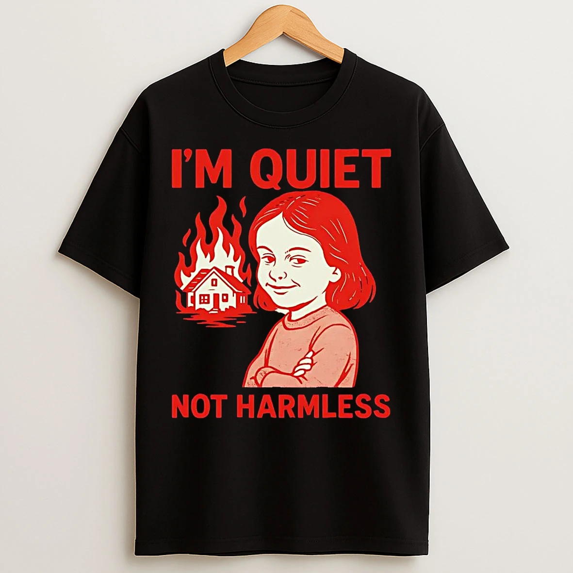 Im Quiet Not Harmless Burning House T Shirts