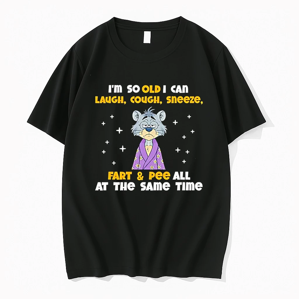 Im So Old I Can Laugh Cough Sneeze Fart And Pee All At The Same Time Shirts