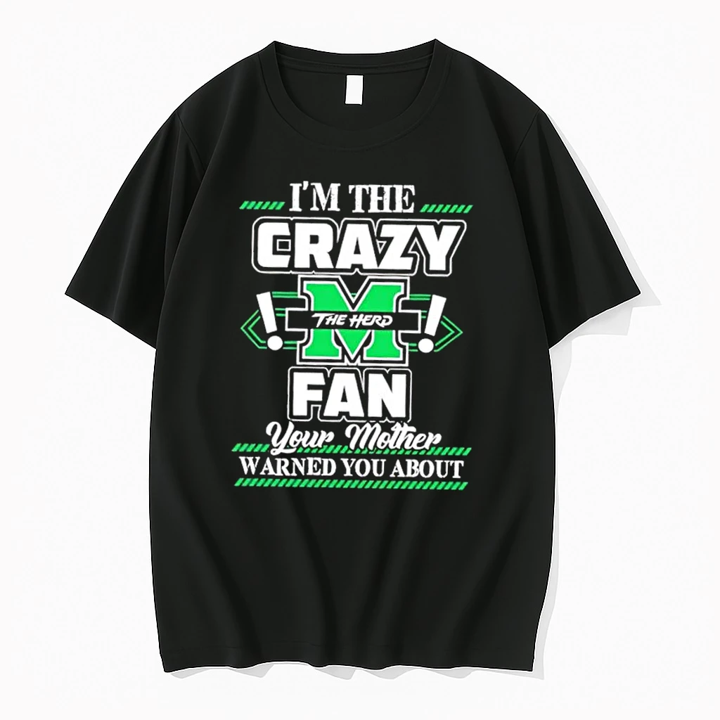 Im The Crazy Marshall Thundering Herd Fan Your Mother Warned You About Shirts