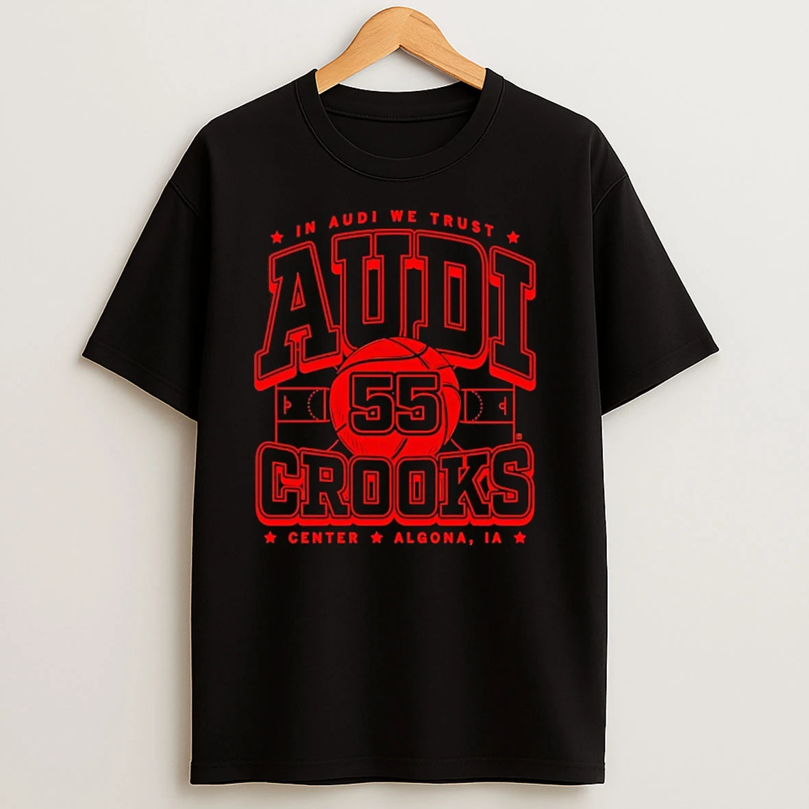 In Audi We Trust Audi 55 Crooks Center Algona La T Shirts