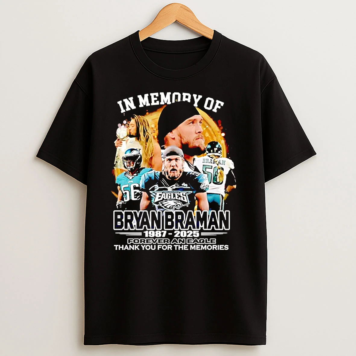 In Memory Of Bryan Braman 1987 2025 Forever An Eagles T Shirts