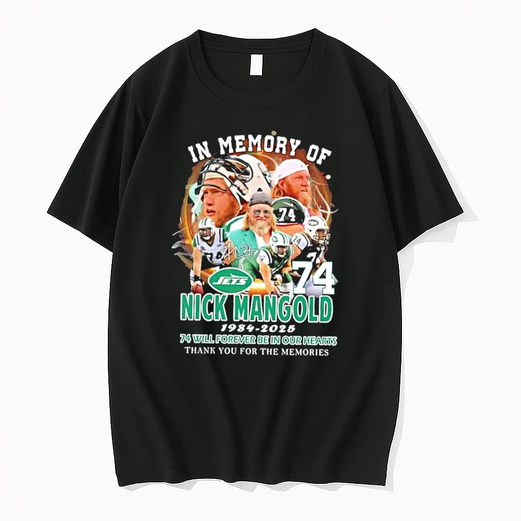 In Memory Of Nick Mangold New York Jets 1984 2025 74 Will Forever Be In Our Hearts Signature Shirts