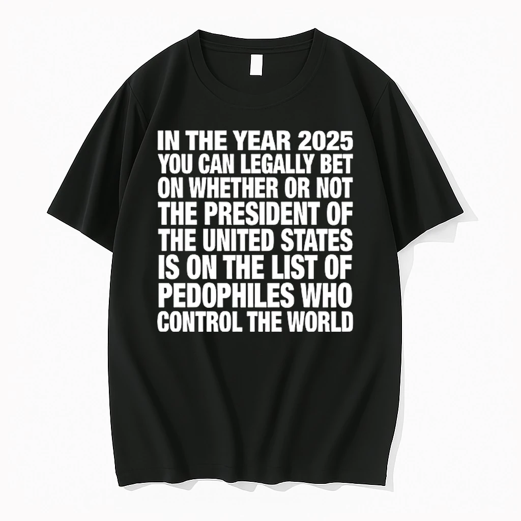 In The Year 2025 You Can Legally Bet On Whether Or Not The President Of The United States Shirts