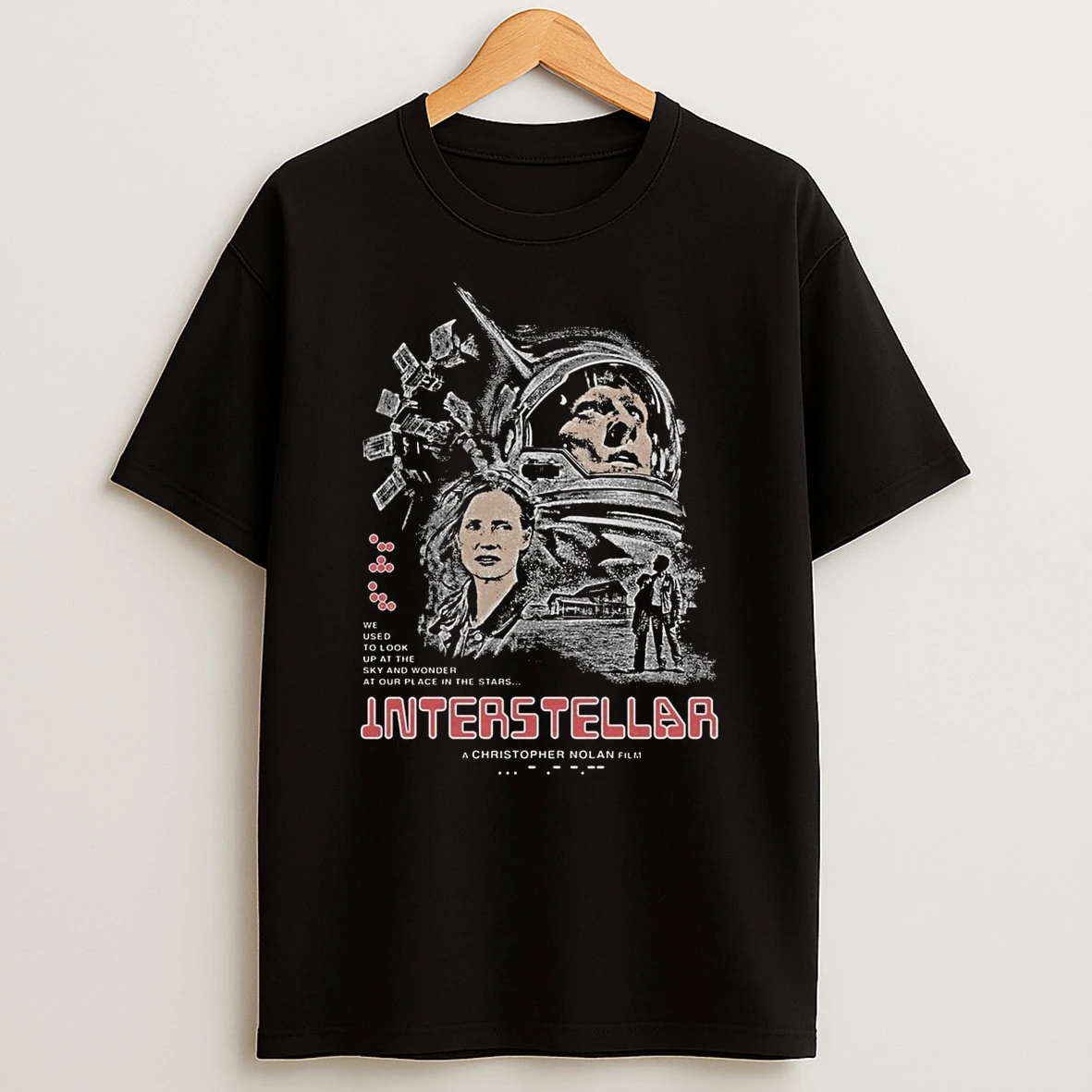 Inception A Christopher Nolan Film We Used To Look Up At The Sky And Wonder At Our Place In The Stars Shirts