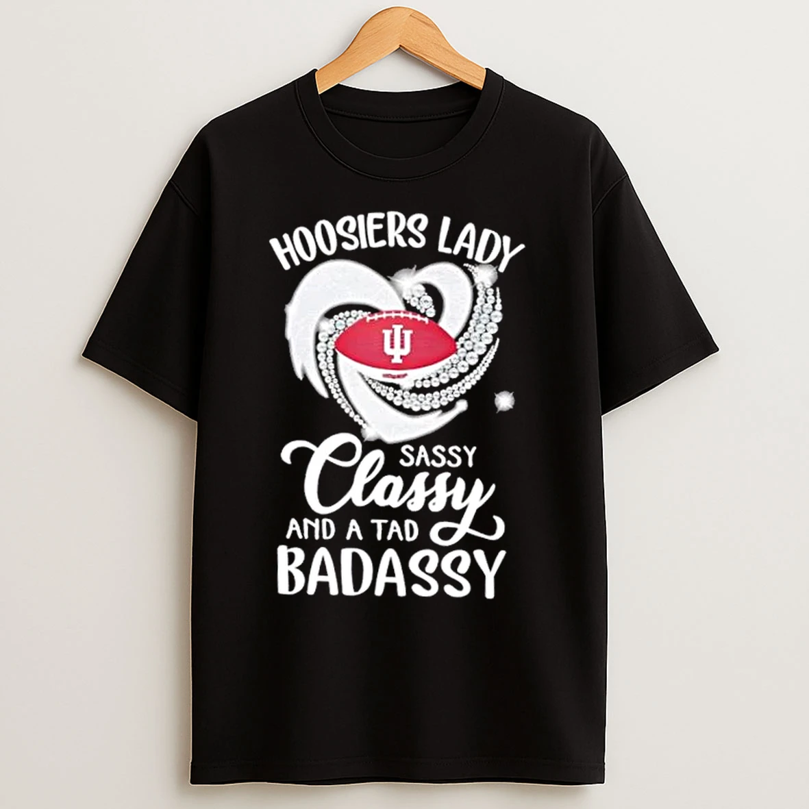 Indiana Hoosiers Lady Sassy Classy And A Tad Badassy Diamond Heart T Shirts
