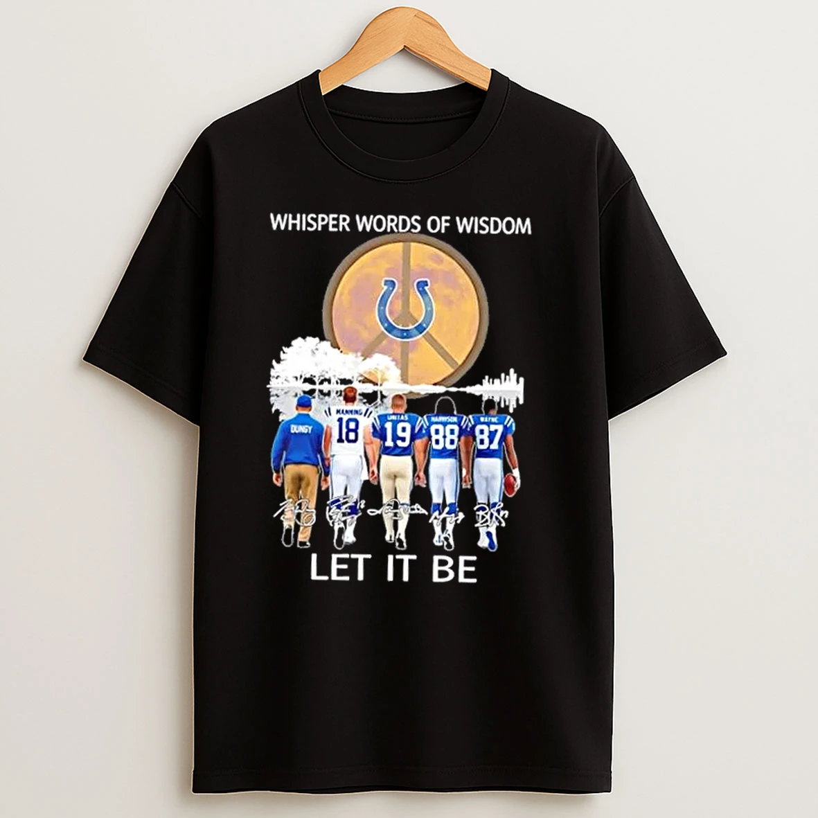 Indianapolis Colts Manning And Legends Whisper Words Of Wisdom Let It Be Signatures T Shirts