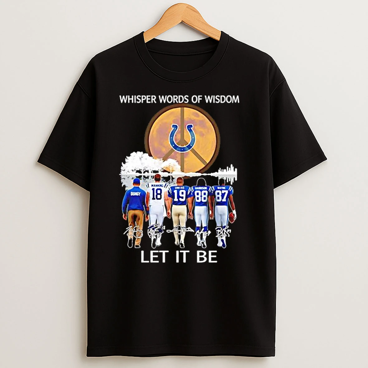 Indianapolis Colts Whisper Words Of Wisdom Let It Be T Shirts