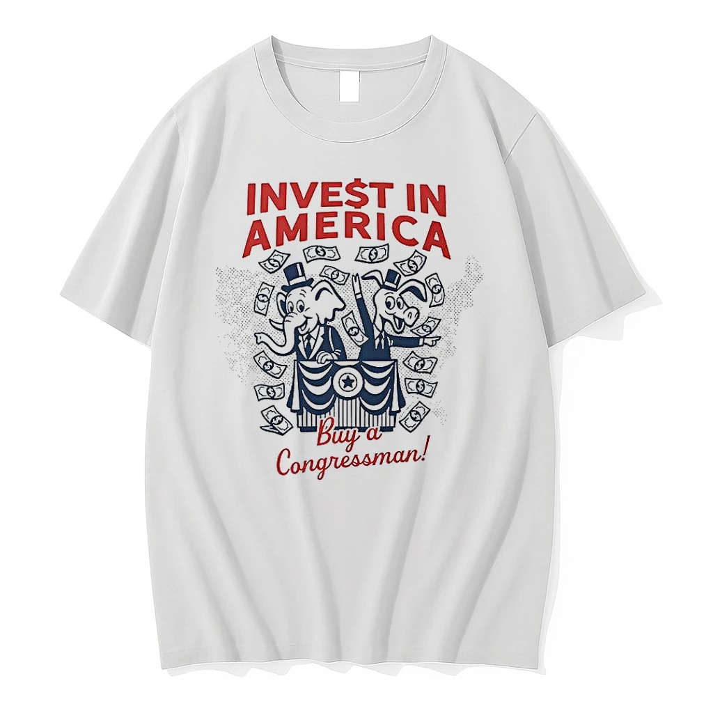 Invest In America Buy A Congressman Sarcastic Shirts
