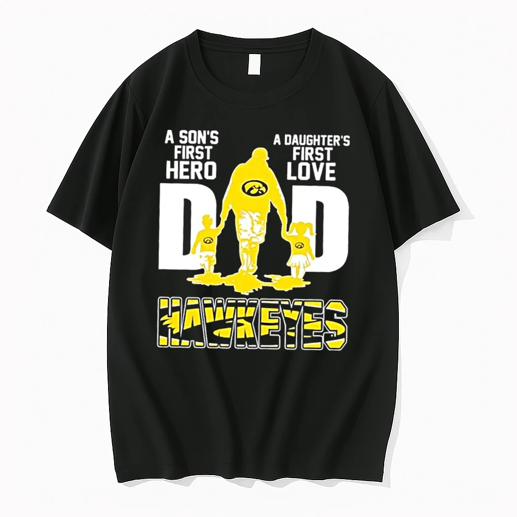 Iowa Hawkeyes A Sons First Hero A Daughters First Love Dad Shirts