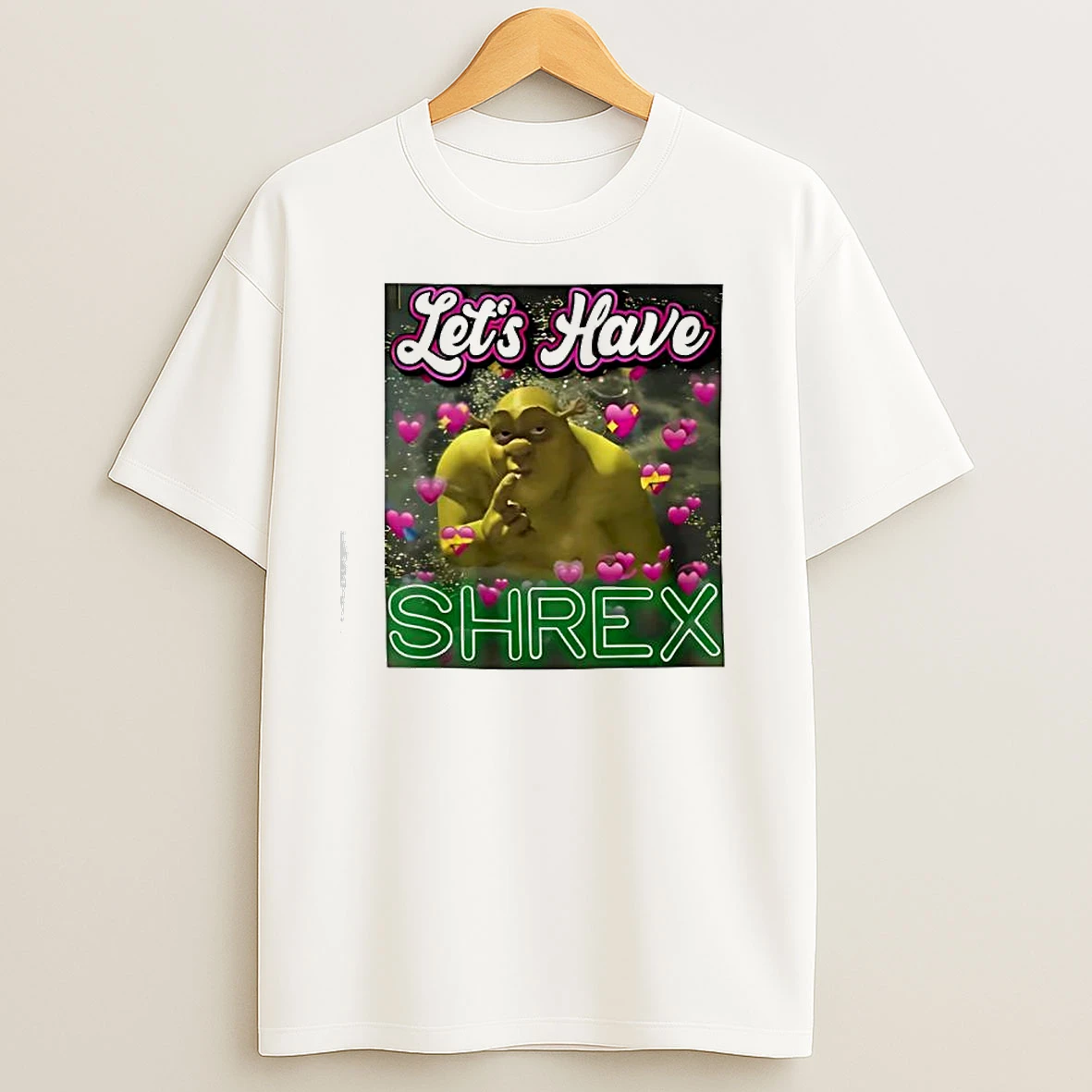 Ironic Today Swamped Sarcastic Lets Have Shrex Meme T Shirts