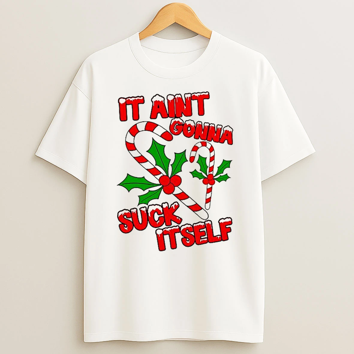 It Aint Gonna Suck Itself Candy Canes Christmas Shirts