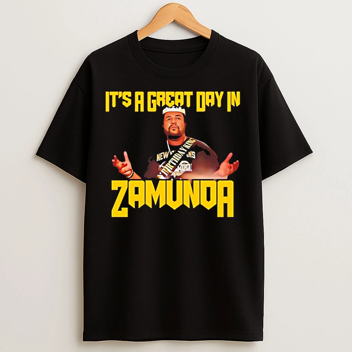Its A Great Day In Zamunda T Shirts
