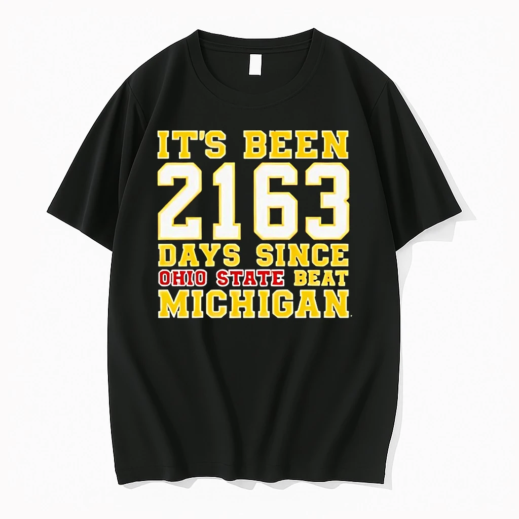 Its Been 2163 Days Since Ohio State Beat Michigan Shirts