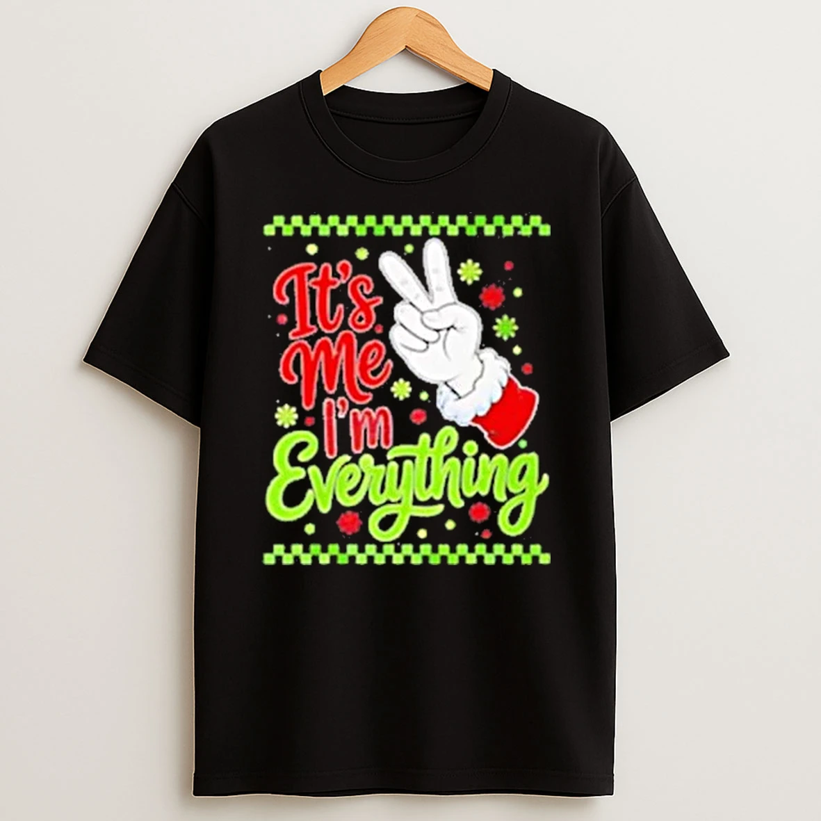 Its Me Im Everything Christmas Couples Matching Shirts