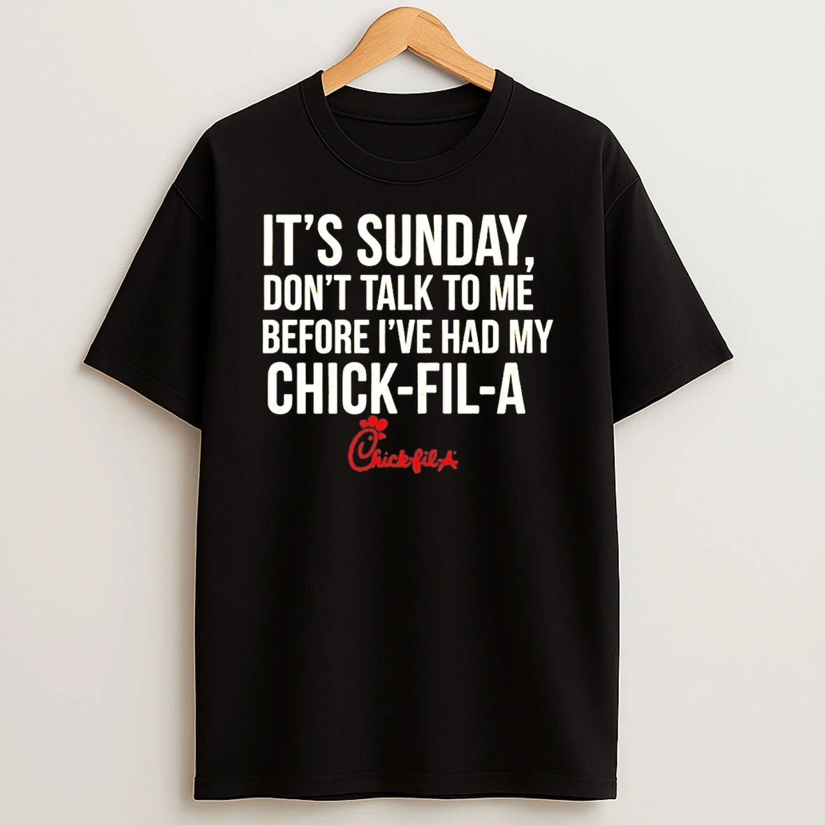 Its Sunday Dont Talk To Me Before Ive Had My Chick Fil A Shirts