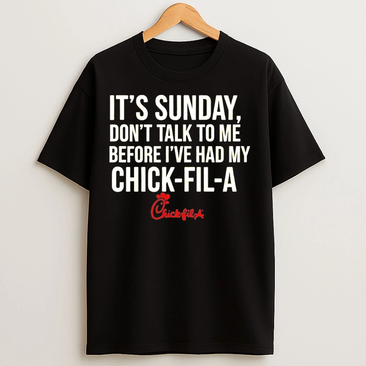 Its Sunday Dont Talk To Me Before Ive Had My Chick Fil A T Shirts
