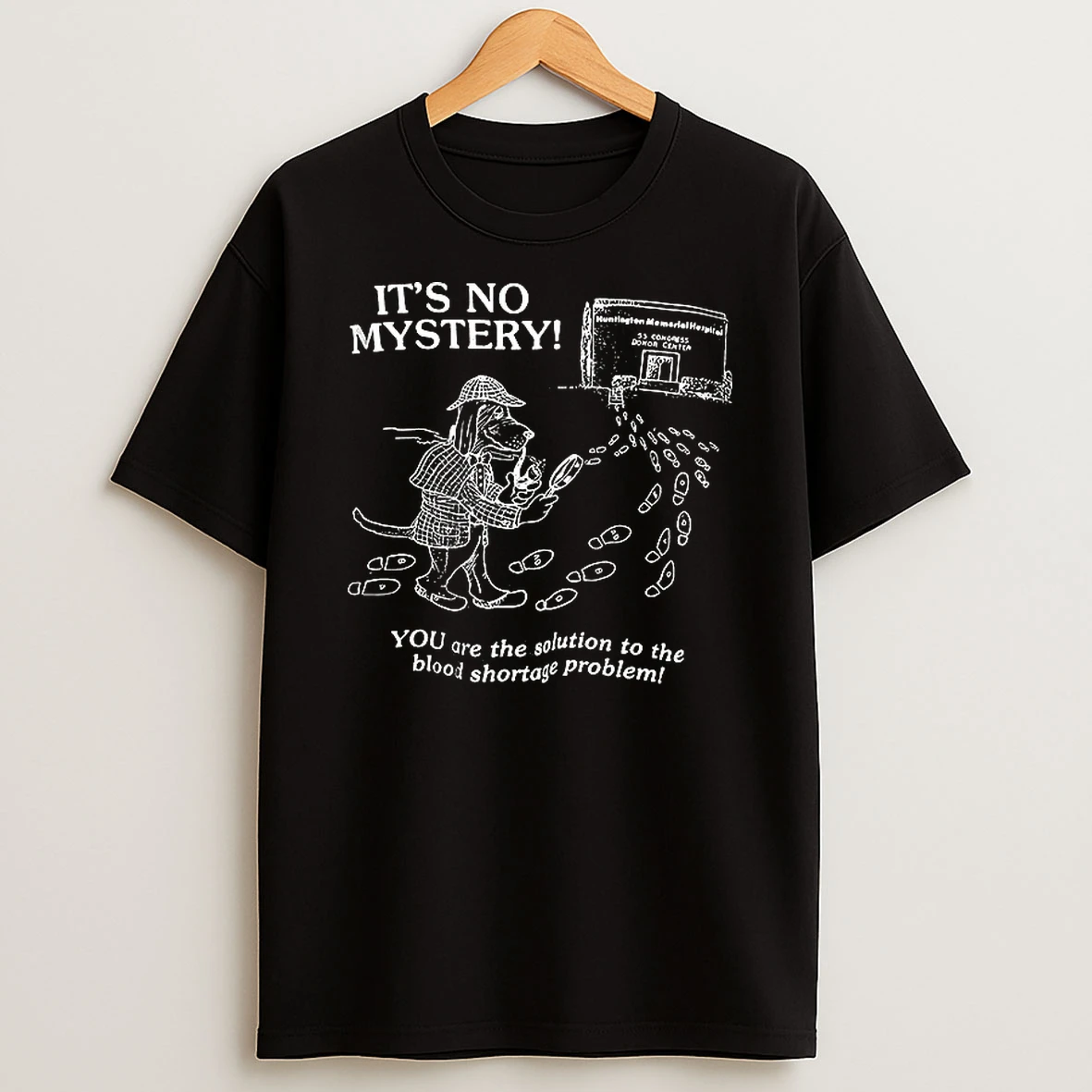 Its No Mystery You Are The Solution To The Blood Shortage Problem Shirts