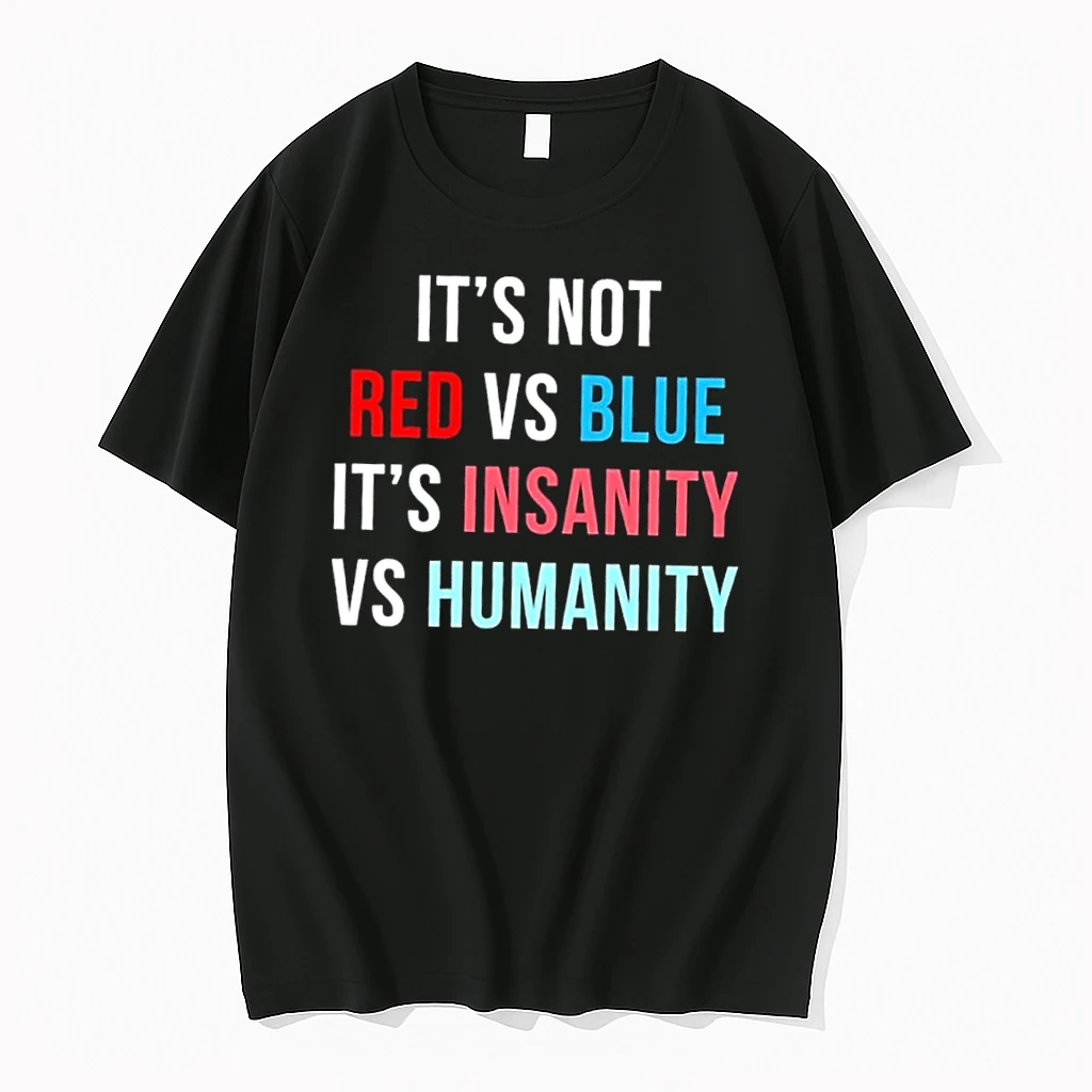 Its Not Red Vs Blue Its Insanity Vs Humanity Shirts