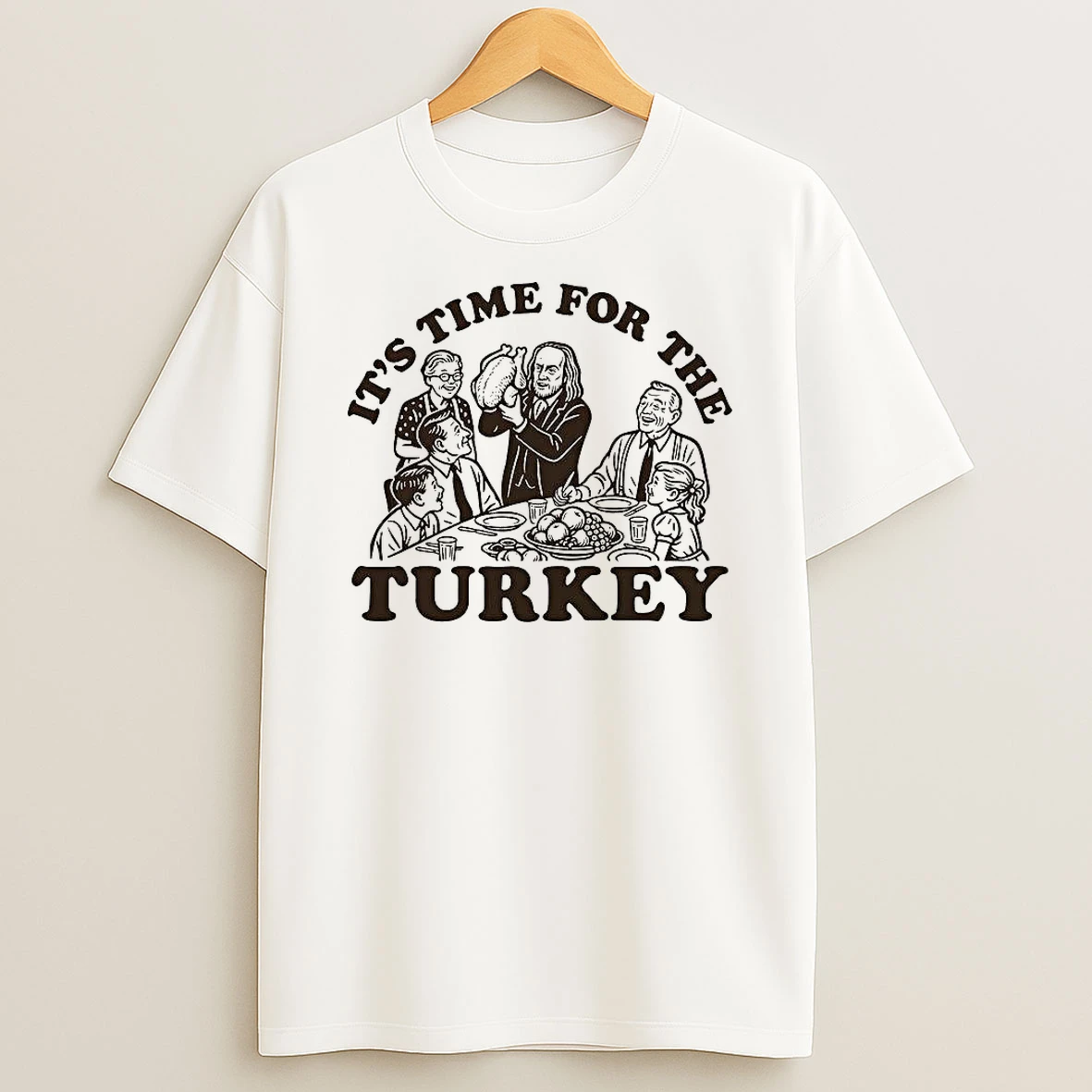 Its Time For The Turkey Thanksgiving Shirts