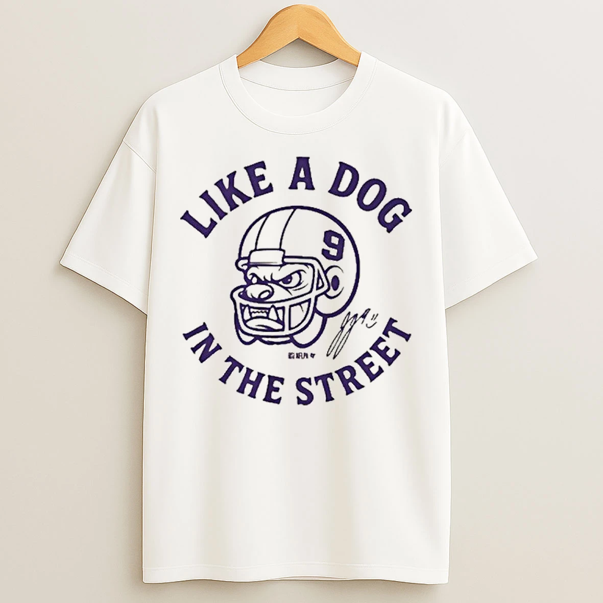 J J Mccarthy Like A Dog In The Street T Shirts