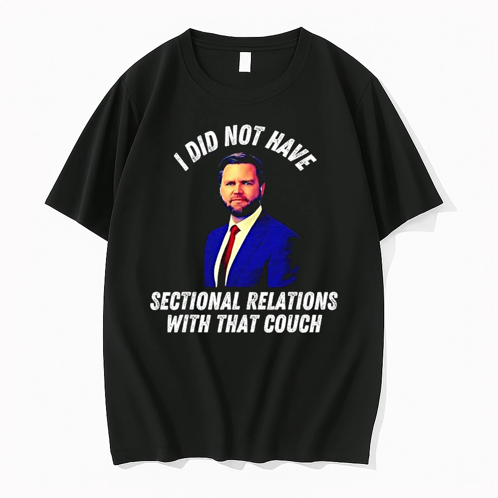Jd Vance Couch I Did Not Have Sectional Relations With That Couch Shirts