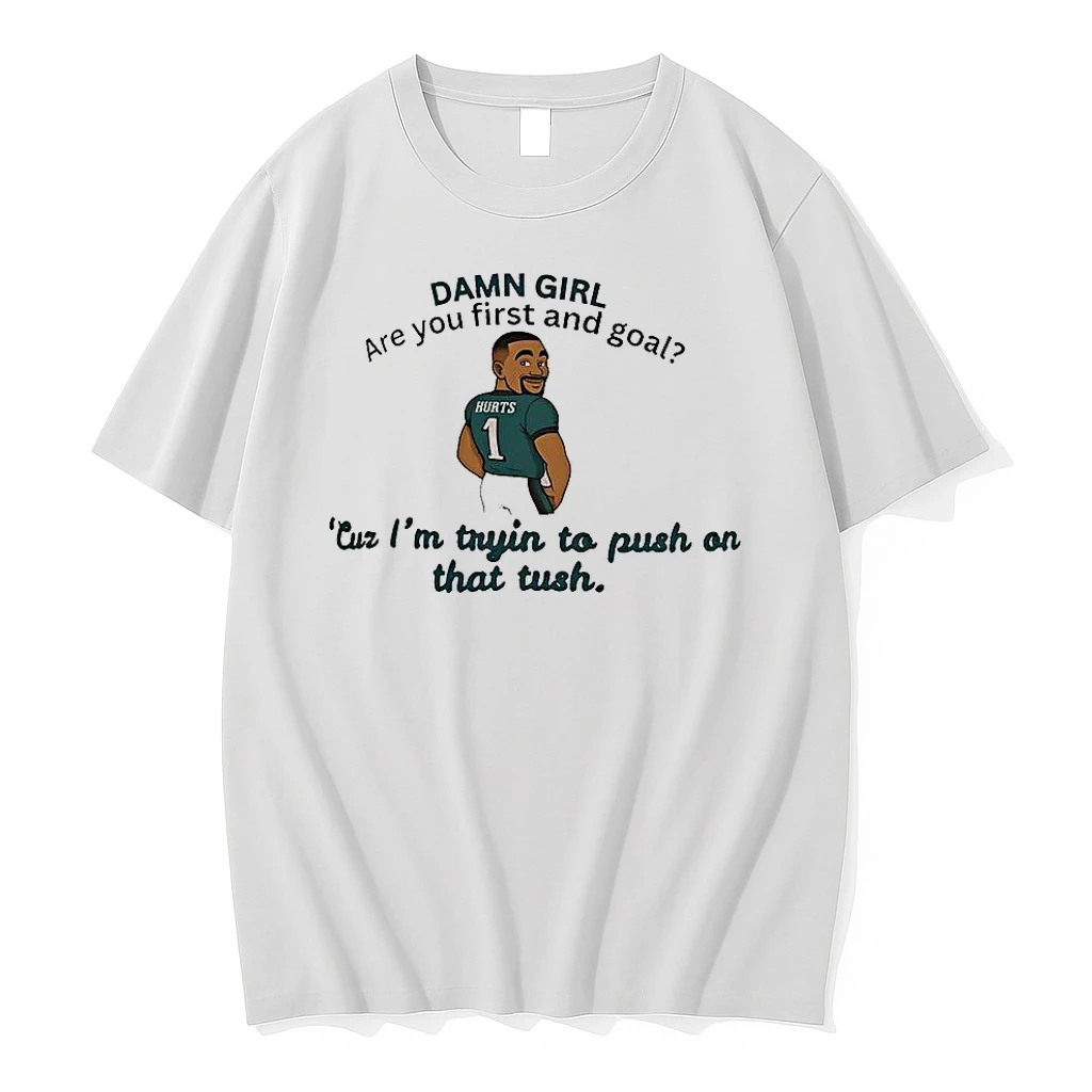 Jalen Hurts Philadelphia Eagles Football Cuz Im Tryin To Push On That Tush Shirts