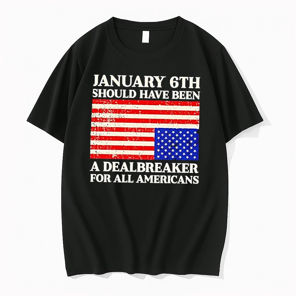 Jan 6th Should Have Been A Dealbreaker For All Americans Flag Shirts