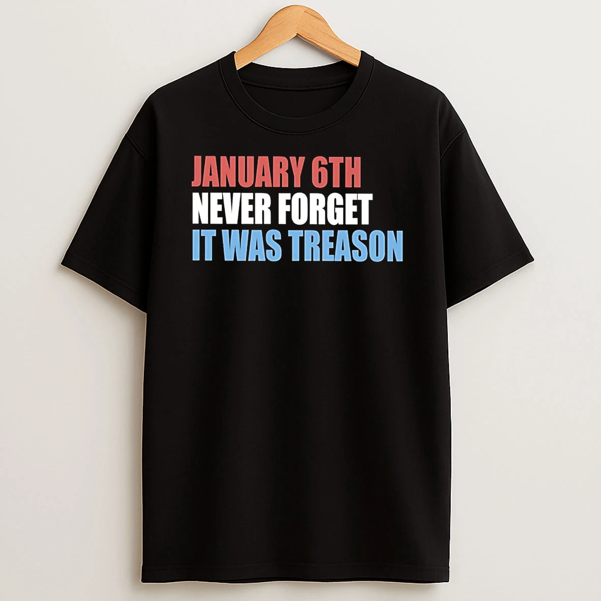 January 6th Never Forget It Was Treason Trump Shirts