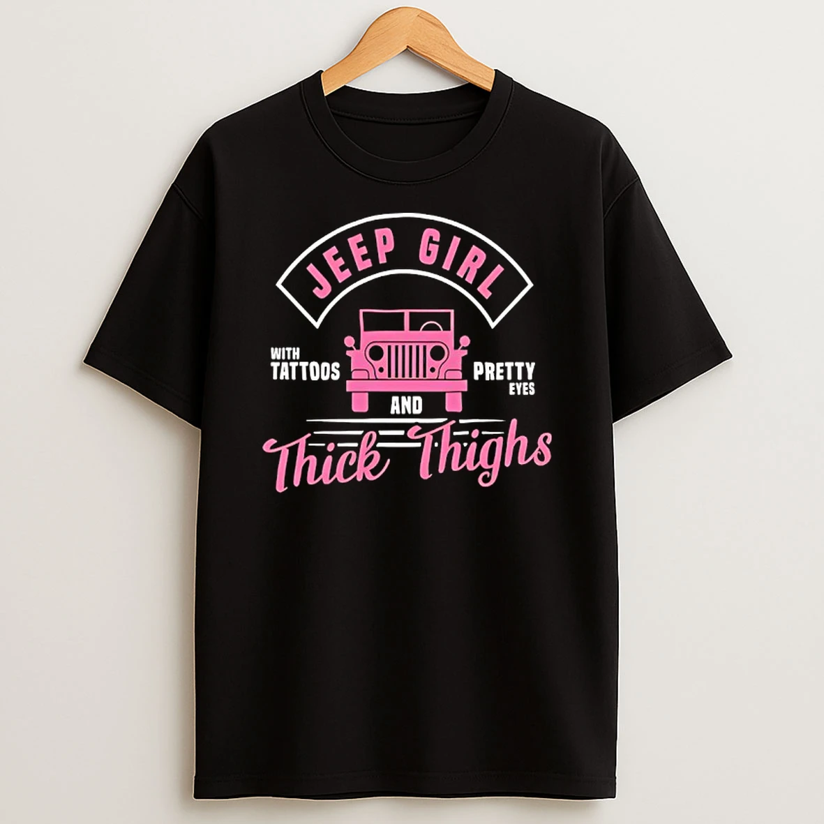 Jeep Girl With Tattoos Pretty Eyes And Thick Thighs Shirts